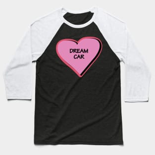 Dream car vision bord heart in pink Baseball T-Shirt